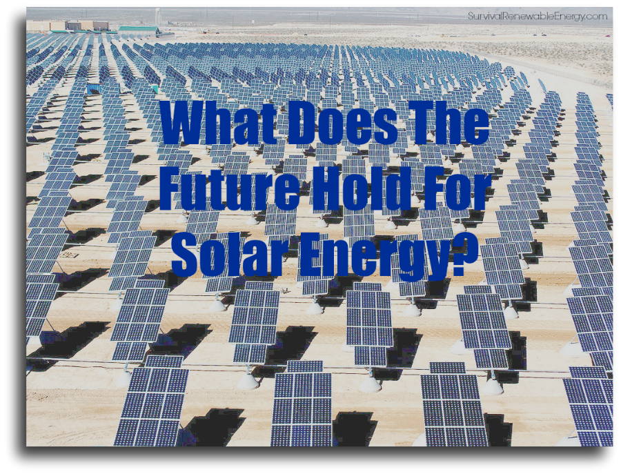 What Does The Future Hold For Solar Energy?