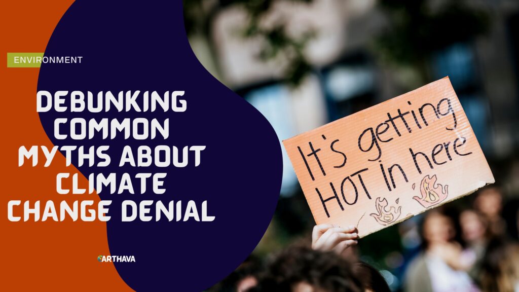 Debunking Common Myths About Climate Change Denial