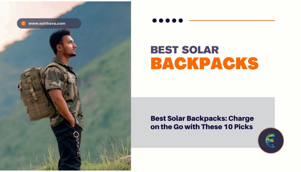 Featured image for article titled "Best Solar Backpacks" on Earthava