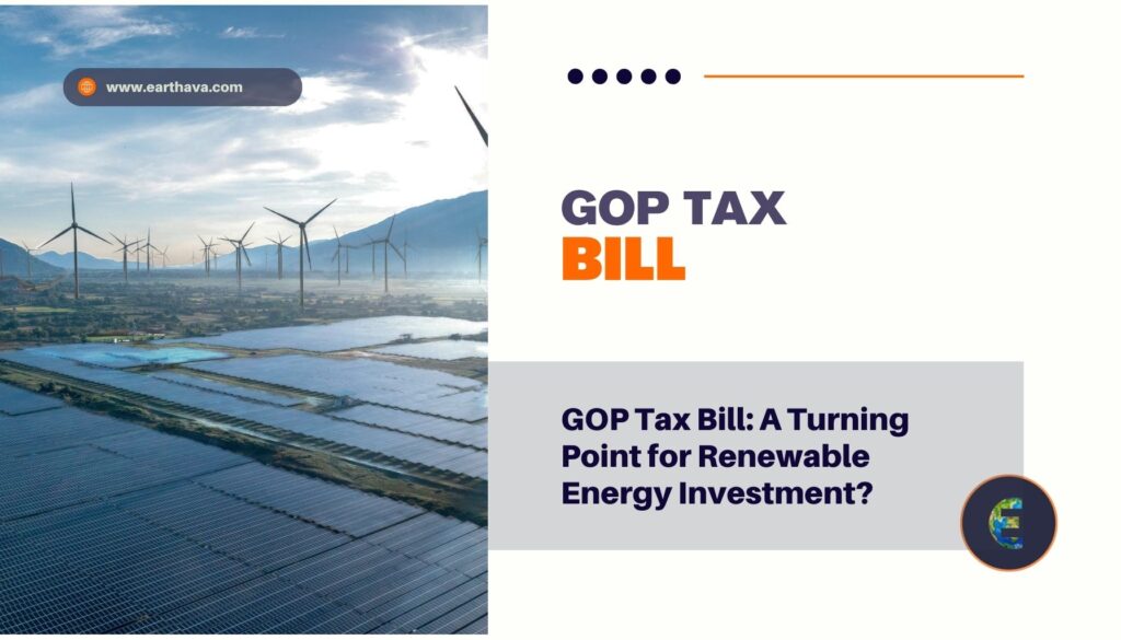 Featured image credit for article titled "GOP Tax Bill: A Turning Point for Renewable Energy Investment?" on Earthava