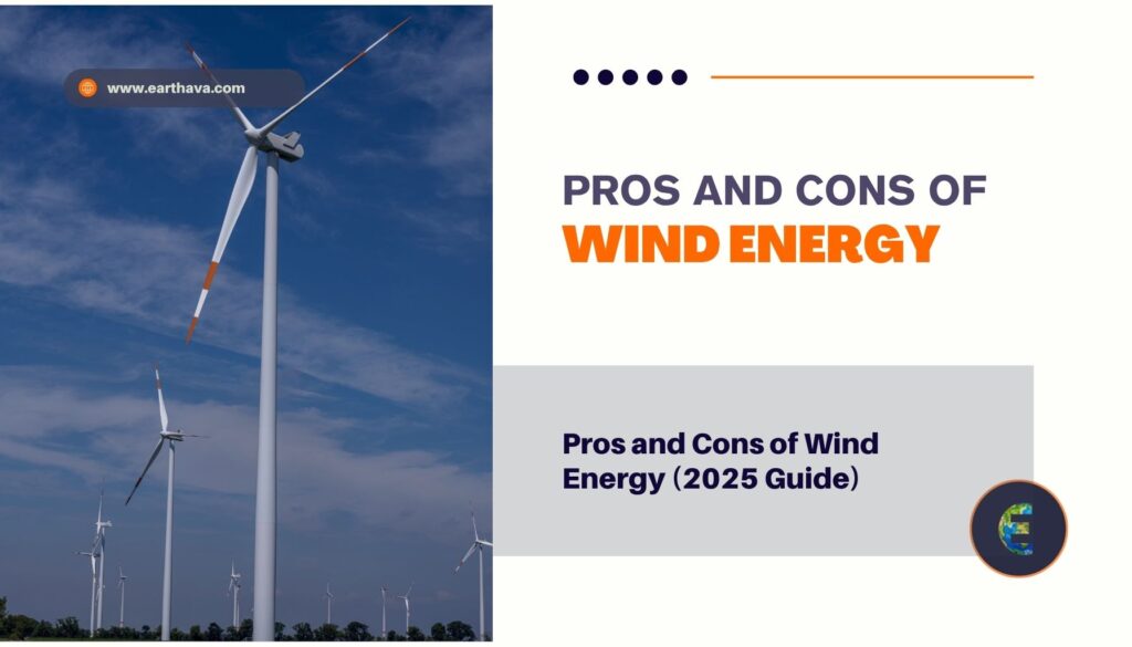 Pros and Cons of Wind Energy (2025 Guide)