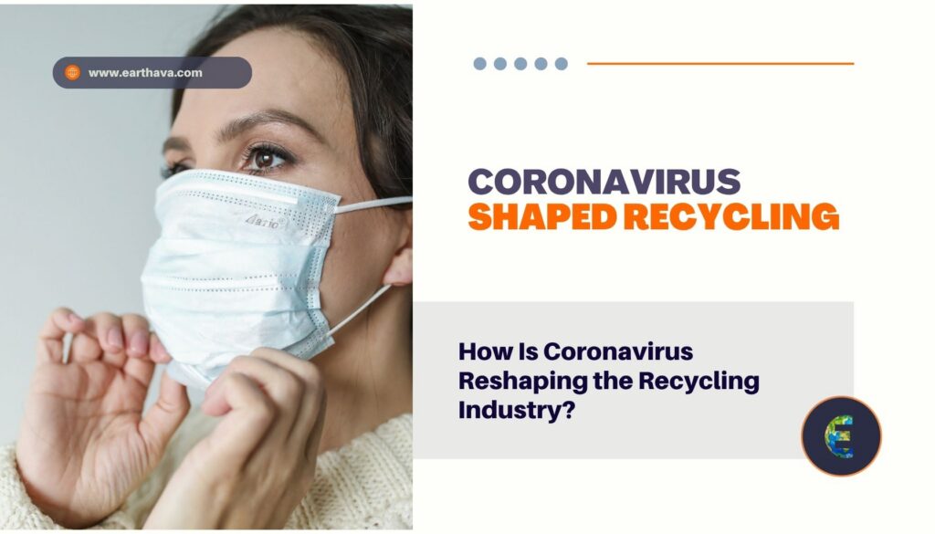 How Is Coronavirus Reshaping the Recycling Industry?