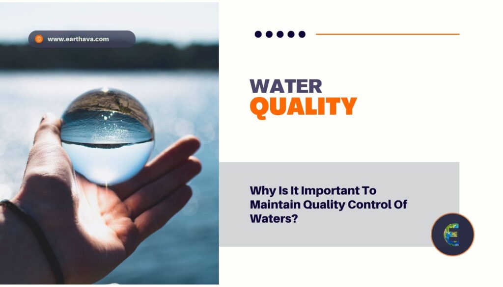 Why Is It Important To Maintain Quality Control Of Waters?