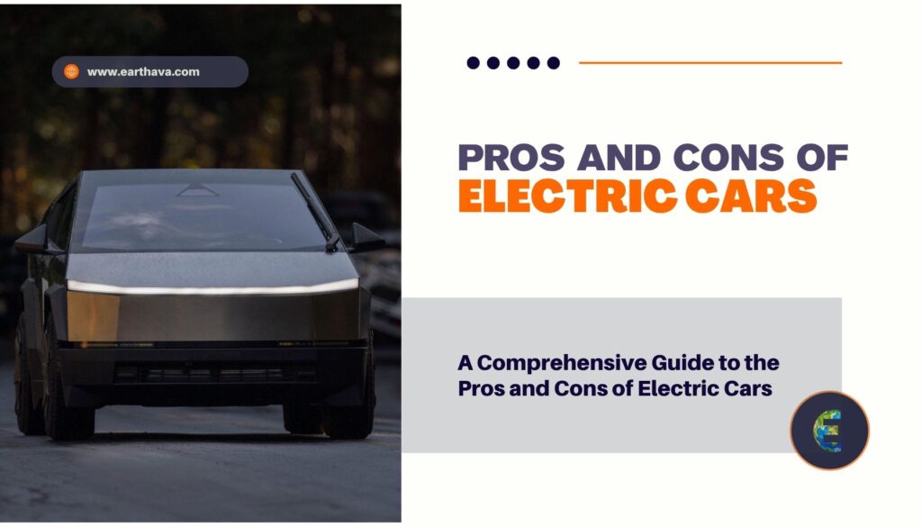 Featured image for article "A Comprehensive Guide to the Pros and Cons of Electric Cars" on Earthava