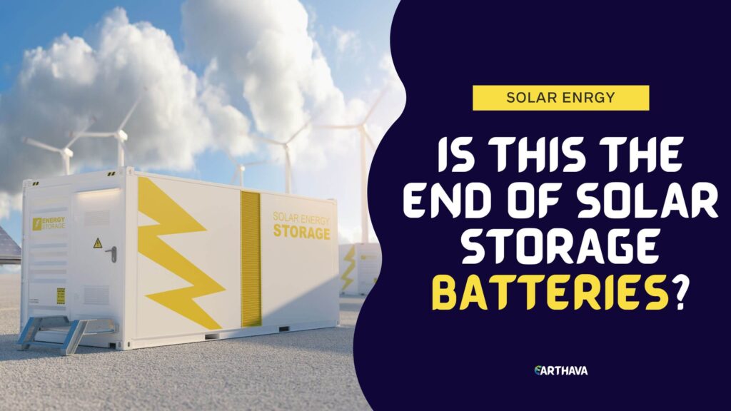 Is This The End of Solar Storage Batteries?