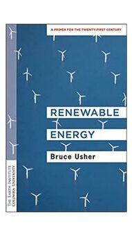 Cover of 'Renewable Energy: A Primer for the Twenty-First Century' by Professor Bruce Usher, featuring a sustainable energy theme.