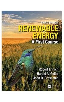 Cover of 'Renewable Energy: A First Course' by Dr. Harold A. Geller, highlighting an introduction to sustainable energy concepts.