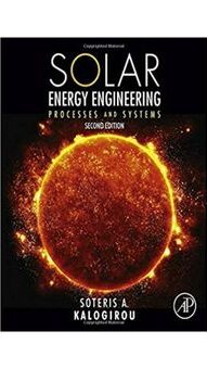 Soteris A. Kalogirou: Solar Energy Engineering: Processes and Systems