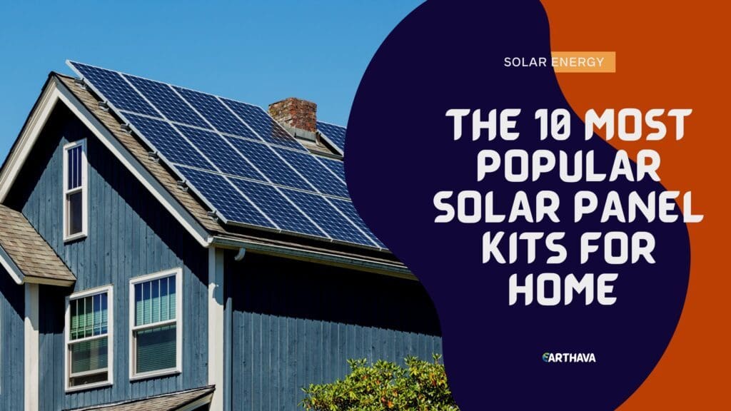 Top 10 solar panel kits for home use displayed outdoors under sunlight, showcasing efficient renewable energy solutions for residential power needs.