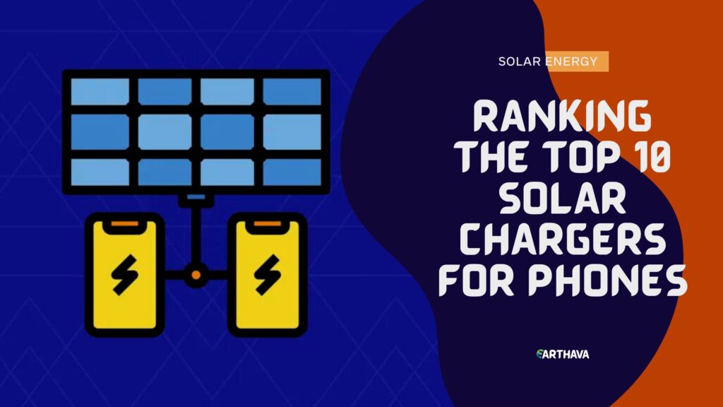 Ranking the Top 10 Solar Chargers for Phones in 2024