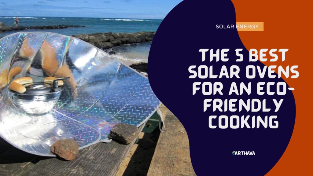 The 5 Best Solar Ovens For an Eco-Friendly Cooking