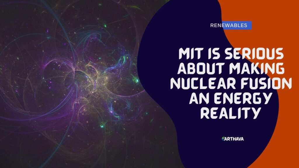 MIT is Serious About Making Nuclear Fusion an Energy Reality