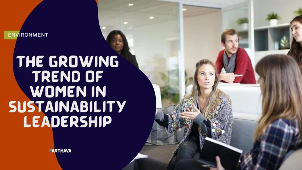 The Growing Trend of Women in Sustainability Leadership