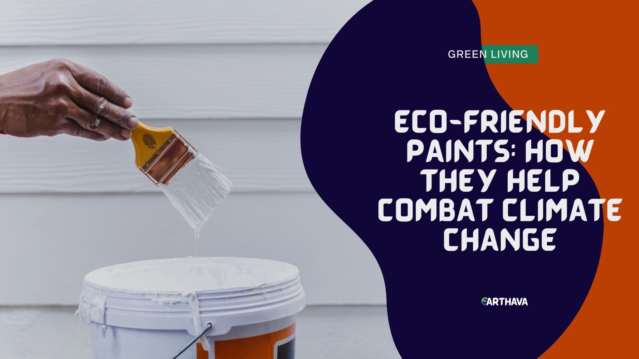 EcoFriendly Paints How They Help Combat Climate Change Earthava