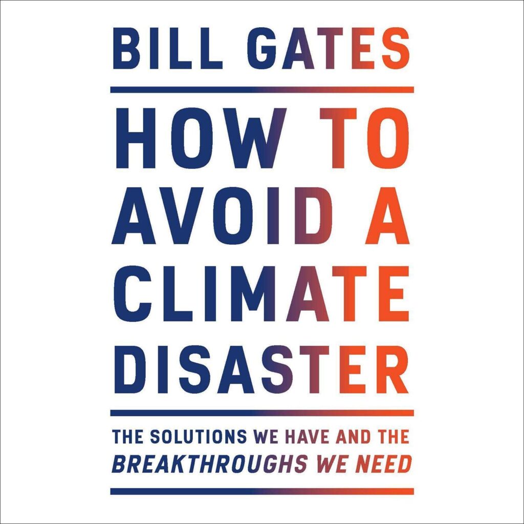 Cover of 'Gates' Climate Guide' by Bill Gates, offering a comprehensive look at innovative solutions for combating climate change and reducing carbon emissions.