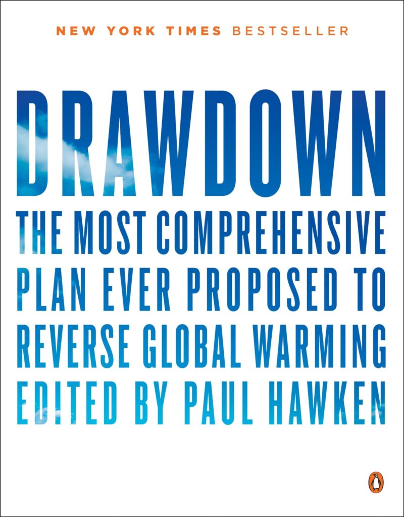 Cover of 'Drawdown: The Most Comprehensive Plan Ever Proposed to Reverse Global Warming' edited by Paul Hawken, offering a detailed guide to the most effective climate solutions for reducing global warming.
