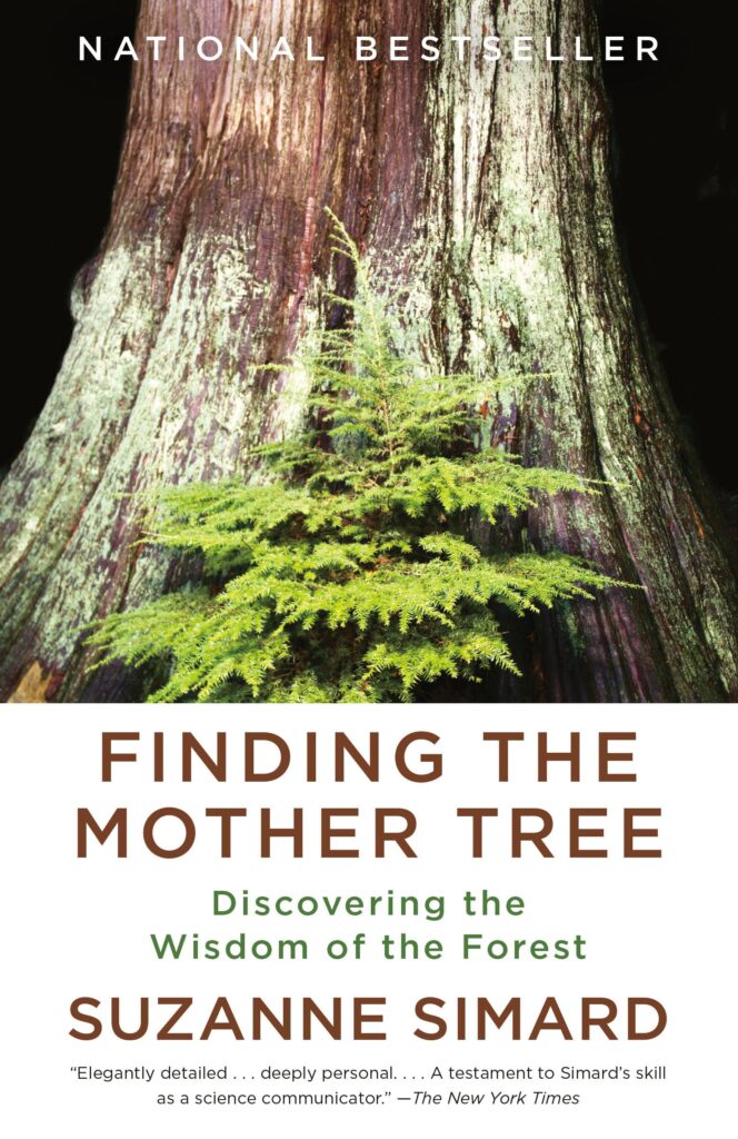 Cover of 'Finding the Mother Tree: Discovering the Wisdom of the Forest' by Suzanne Simard, exploring the interconnectedness of trees and ecosystems and the critical role of 'mother trees' in forest health and climate resilience.